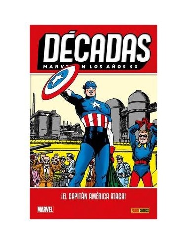 Décadas. Marvel en los años 50 : ¡El Capitán América ataca!
