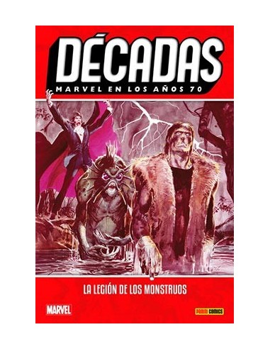Décadas. Marvel en los años 70: La Legión de los Monstruos