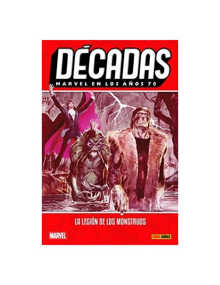 Décadas. Marvel en los años 70: La Legión de los Monstruos