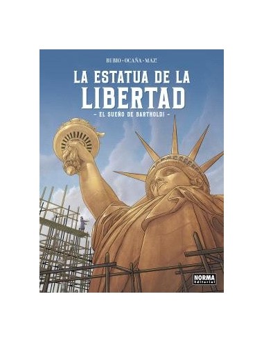 La estatua de la libertad. El sueño de Bartholdi