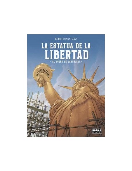 La estatua de la libertad. El sueño de Bartholdi