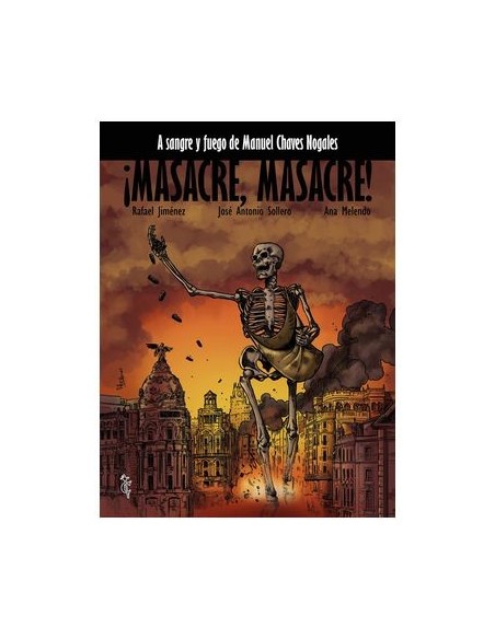 ¡Masacre, masacre! A sangre y fuego de Manuel Chaves Nogales