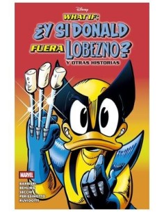 What If: ¿Y si Donald fuera Lobezno? y otras historias