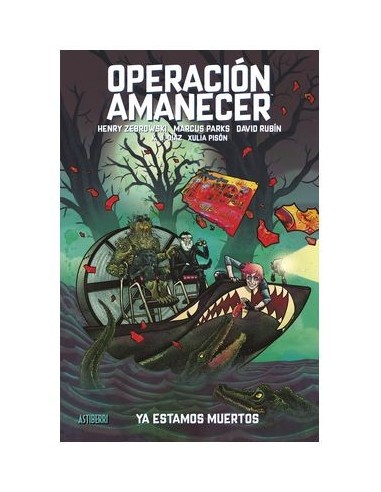 Operación Amanecer 02. Ya estamos muertos