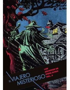 El Viajero Misterioso (Los Archivos de Steve Ditko 03)