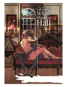 Los misteriosos habitantes de white shadow hall
