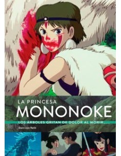 La princesa Mononoke. Los árboles gritan de dolor al morir