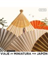 Viaje en miniatura por Japón