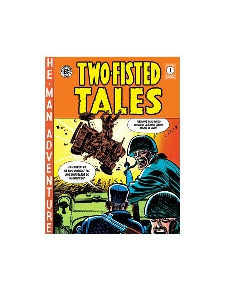 Two Fisted Tales 01 (The EC Archives)