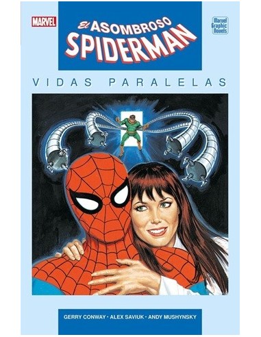 Marvel Graphic Novel: El Asombroso Spiderman: Vidas paralelas.