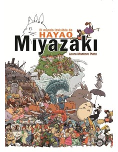 El Mundo Invisible de Hayao Miyazaki 5ª edición