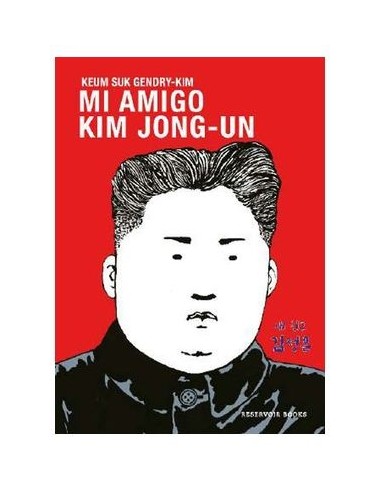 Mi amigo Kim Jong-Un