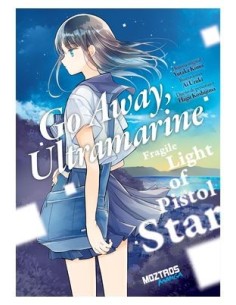 Go away, Ultramarine: Fragile Light of Pistol Star