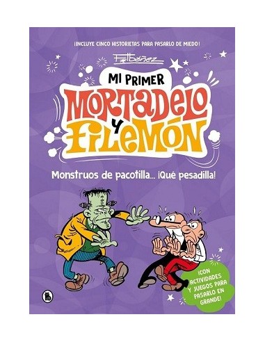 Mi primer Mortadelo y Filemón. Monstruos de pacotilla...