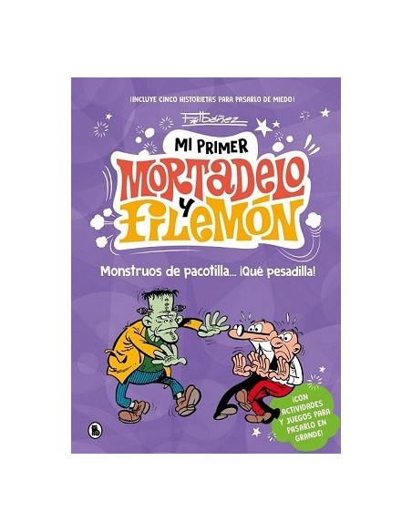Mi primer Mortadelo y Filemón. Monstruos de pacotilla...