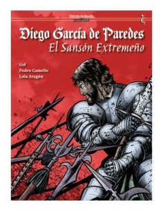 Diego Garcia De Paredes. El Sanson Extremeño