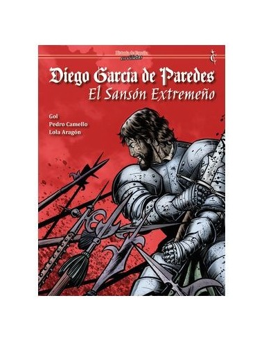 Diego Garcia De Paredes. El Sanson Extremeño