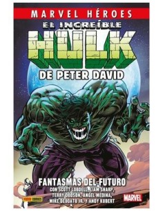 Marvel Héroes. El Increíble Hulk de Peter David 06 - Fantasmas del futuro