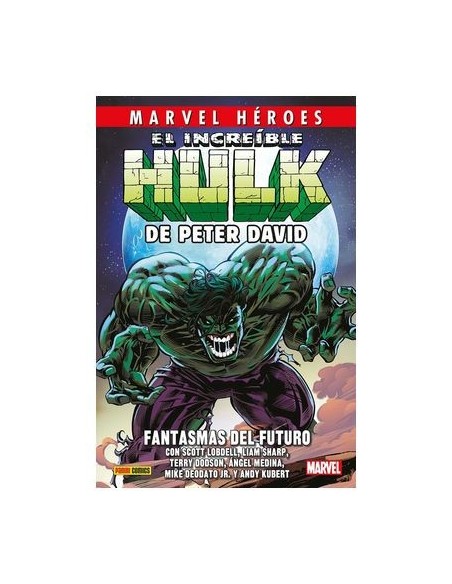 Marvel Héroes. El Increíble Hulk de Peter David 06 - Fantasmas del futuro
