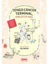 Tengo cáncer terminal, pero estoy bien