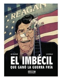 El imbécil que ganó la guerra fría