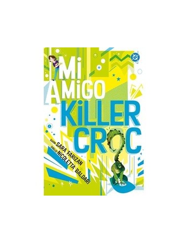 DC Young Adults. Mi amigo Killer Croc