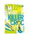 DC Young Adults. Mi amigo Killer Croc
