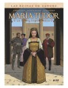 Las Reinas de Sangre. María Tudor La Reina Sanguinaria