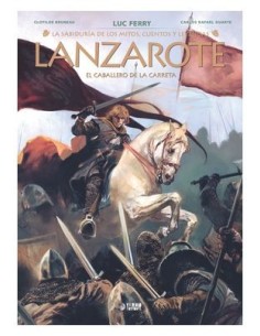 La Sabiduría de los mitos: Lanzarote, el Caballero de la Carreta