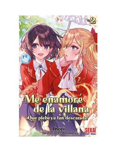 Me enamoré de la villana - Qué plebeya tan descarada 02 (novela)