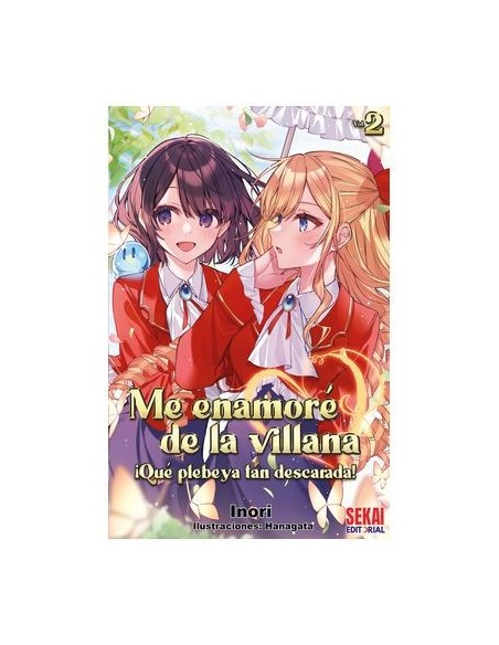 Me enamoré de la villana - Qué plebeya tan descarada 02 (novela)