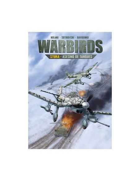 Warbirds 01. Stuka - Asesino de Tanques