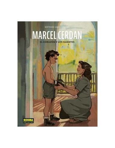 Marcel Cerdan. El corazón y los guantes.