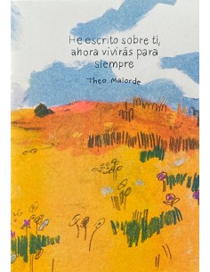 He escrito sobre ti, ahora vivirás para siempre