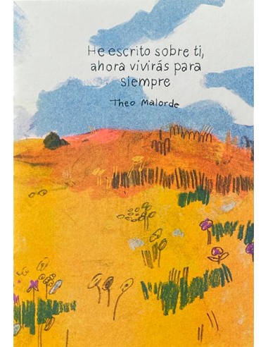 He escrito sobre ti, ahora vivirás para siempre