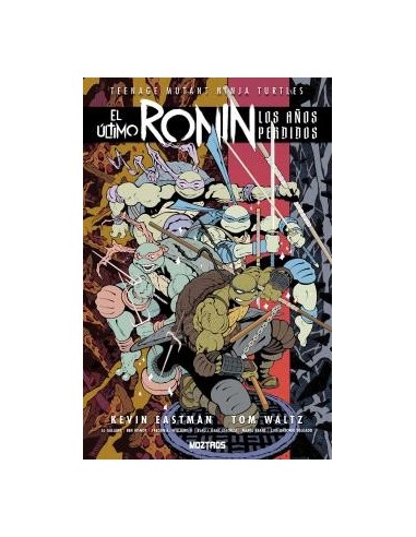 Teenage Mutant Ninja Turtles - El Último Ronin: Los Años Perdidos