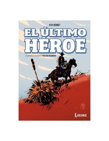 El Último Héroe - La historia del Sheriff William Tilghman