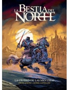 La Bestia Del Norte - La Ciudad de las Mentiras