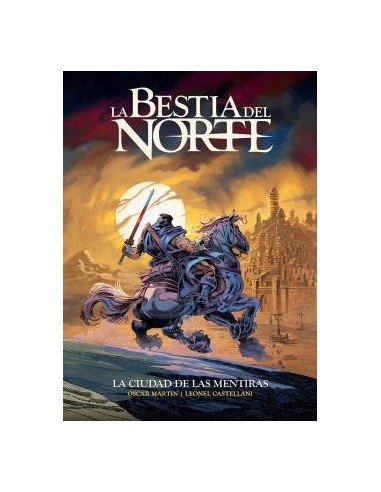 La Bestia Del Norte - La Ciudad de las Mentiras