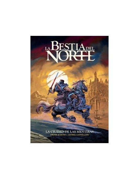 La Bestia Del Norte - La Ciudad de las Mentiras