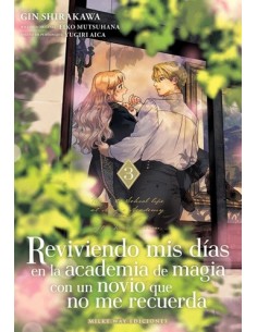 Reviviendo mis días en la academia de magia con un novio que no me recuerda 03