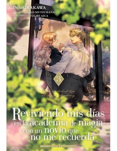 Reviviendo mis días en la academia de magia con un novio que no me recuerda 03