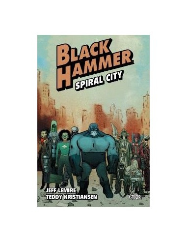 Black Hammer 09. Spiral City