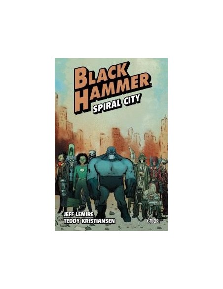 Black Hammer 09. Spiral City