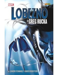 Lobezno de Greg Rucka: La Colección Completa