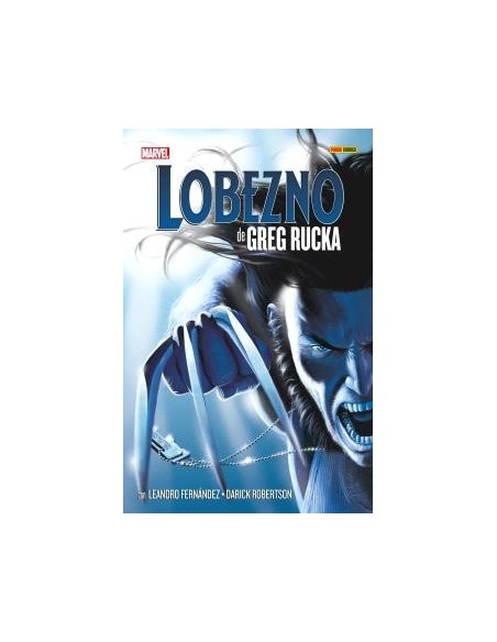 Lobezno de Greg Rucka: La Colección Completa