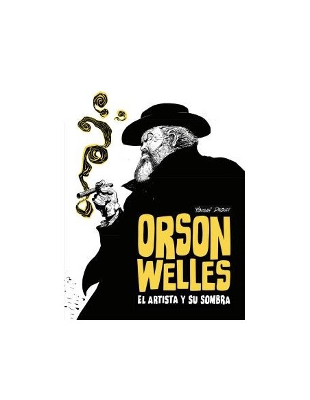 Orson Wells. El artista y su sombra
