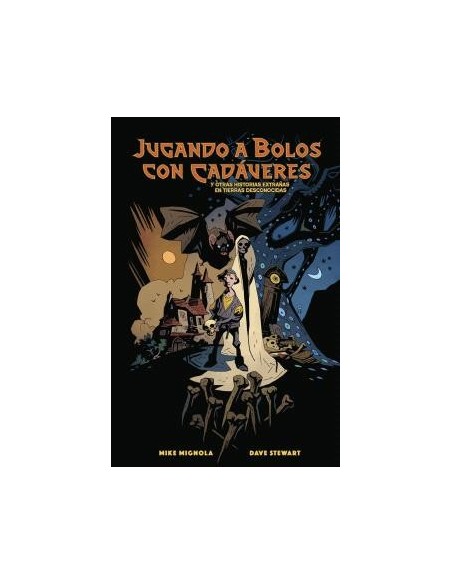 Jugando a bolos con cadáveres y otras historias extrañas de tierras desconocidas