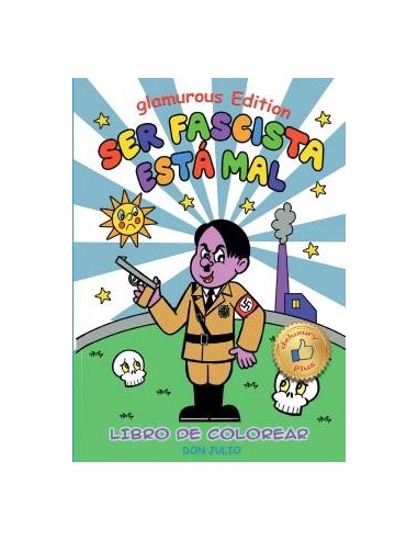 Ser fascista está mal Glamorous Edition