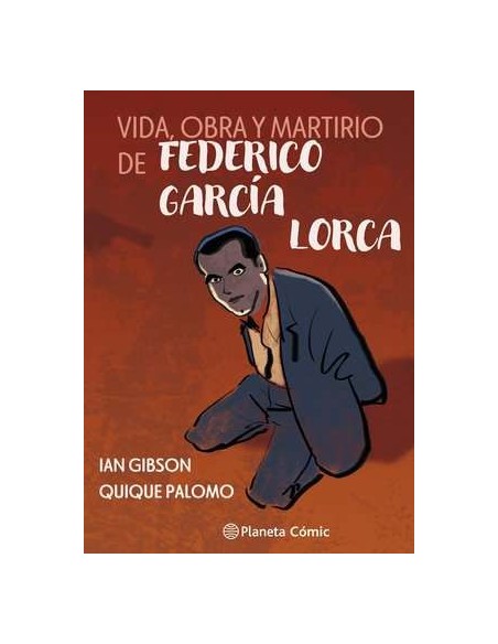 Vida, obra y martirio de Federico García Lorca